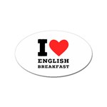 I love English breakfast  Sticker Oval (100 pack)