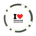 I love English breakfast  Poker Chip Card Guard