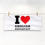 I love English breakfast  Hand Towel