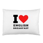 I love English breakfast  Pillow Case