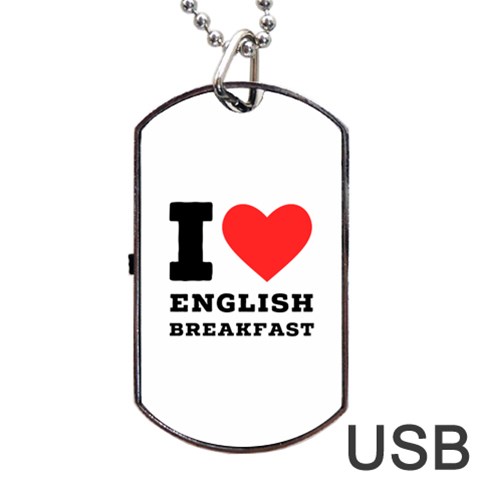 I love English breakfast  Dog Tag USB Flash (One Side) from ArtsNow.com Front