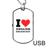 I love English breakfast  Dog Tag USB Flash (One Side)