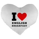 I love English breakfast  Large 19  Premium Flano Heart Shape Cushions