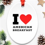 I love American breakfast Ornament (Oval)