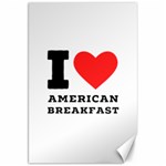 I love American breakfast Canvas 20  x 30 