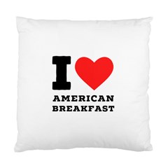 I love American breakfast Standard Cushion Case (Two Sides) from ArtsNow.com Back