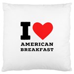 I love American breakfast Large Cushion Case (One Side)