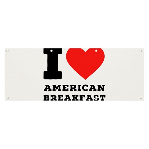 I love American breakfast Banner and Sign 8  x 3  from ArtsNow.com Front