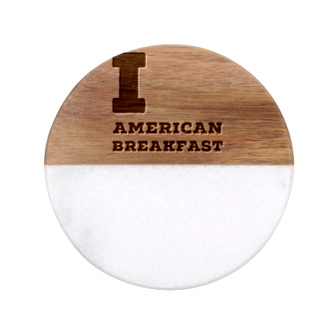 I love American breakfast Classic Marble Wood Coaster (Round)  from ArtsNow.com Front