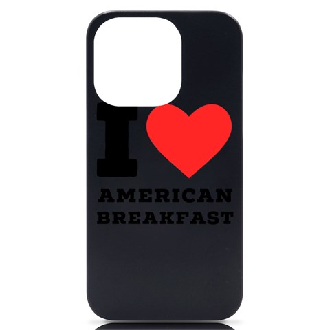 I love American breakfast iPhone 14 Pro Black UV Print Case from ArtsNow.com Front
