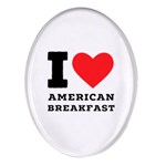 I love American breakfast Oval Glass Fridge Magnet (4 pack)