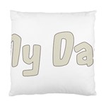 fatherday222 Cushion Case (One Side)