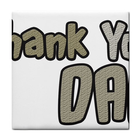 dad_0 Tile Coaster from ArtsNow.com Front