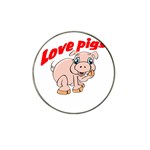 Love my pig Hat Clip Ball Marker