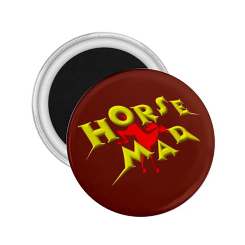 Horse mad 2.25  Magnet from ArtsNow.com Front