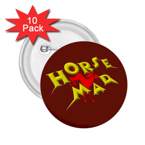 Horse mad 2.25  Button (10 pack) from ArtsNow.com Front