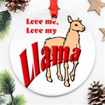 Love my llama Ornament (Round)