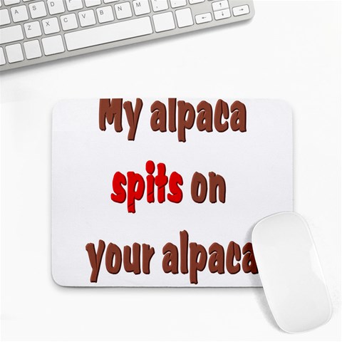 My alpaca spits Small Mousepad from ArtsNow.com Front