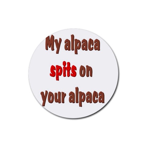 My alpaca spits Rubber Coaster (Round) from ArtsNow.com Front