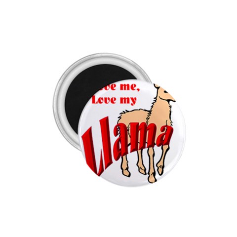 Love my llama 1.75  Magnet from ArtsNow.com Front
