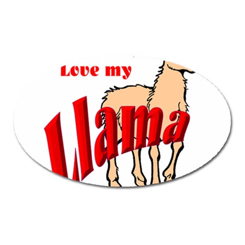 Love my llama Magnet (Oval) from ArtsNow.com Front