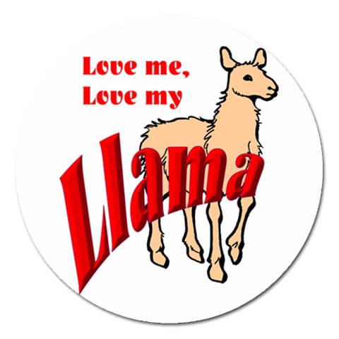 Love my llama Magnet 5  (Round) from ArtsNow.com Front