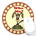 Who me? Round Mousepad