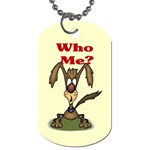 Who me? Dog Tag (One Side)