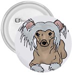 Chinese crested 2 - 3  Button