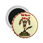 Who me? 2.25  Magnet