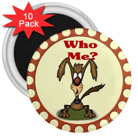 Who me? 3  Magnet (10 pack) from ArtsNow.com Front
