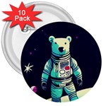 Bear Astronaut Futuristic 3  Buttons (10 pack) 