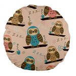 Seamless Pattern Owls Dream Cute Style Pajama Fabric Large 18  Premium Flano Round Cushions