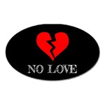No Love, Broken, Emotional, Heart, Hope Oval Magnet