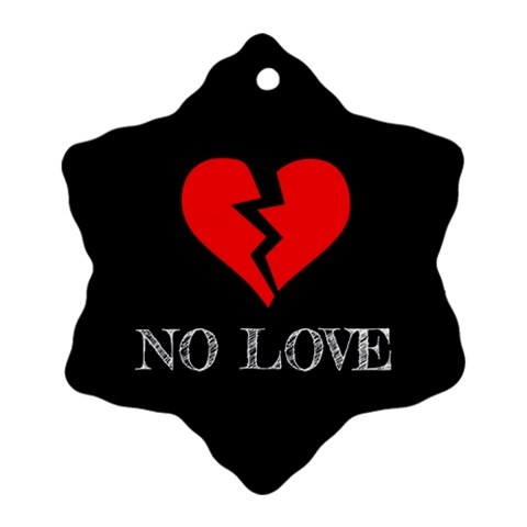 No Love, Broken, Emotional, Heart, Hope Ornament (Snowflake) from ArtsNow.com Front