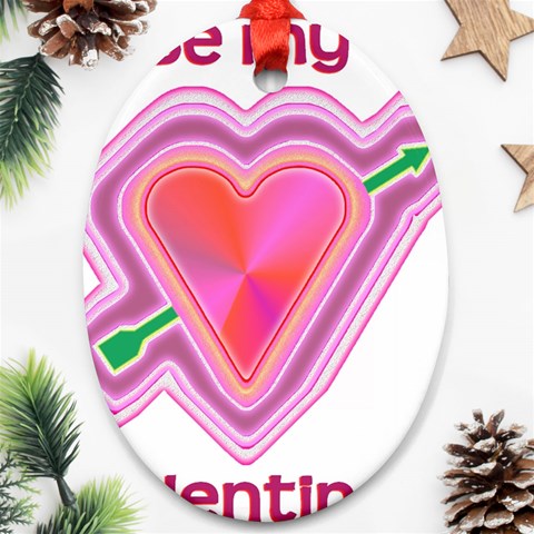 Be My Valentine Ornament (Oval) from ArtsNow.com Front