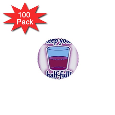 Glass Half Full 1  Mini Button (100 pack)  from ArtsNow.com Front