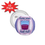 Glass Half Full 1.75  Button (10 pack) 