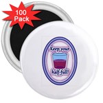 Glass Half Full 3  Magnet (100 pack)