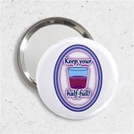 Glass Half Full 2.25  Handbag Mirror