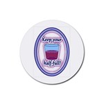 Glass Half Full Rubber Coaster (Round)