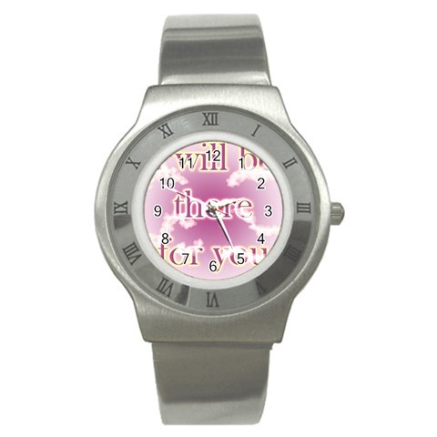 i will be there for you  Stainless Steel Watch from ArtsNow.com Front