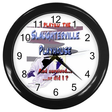 I Played Slaughterville Wall Clock (Black) from ArtsNow.com Front