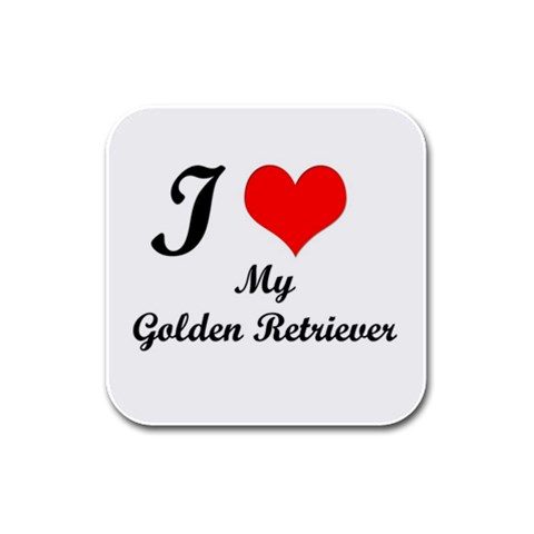 I Love My Golden Retriever Rubber Square Coaster (4 pack) from ArtsNow.com Front