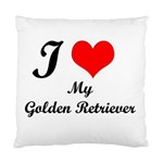 I Love My Golden Retriever Cushion Case (One Side)