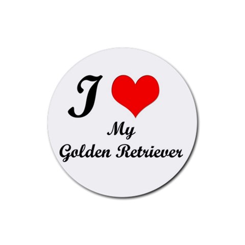 I Love My Golden Retriever Rubber Round Coaster (4 pack) from ArtsNow.com Front