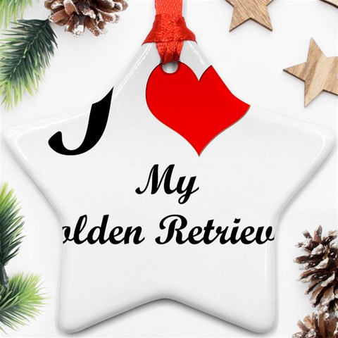I Love My Golden Retriever Star Ornament (Two Sides) from ArtsNow.com Front