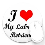 I Love My Labrador Retriever Round Mousepad