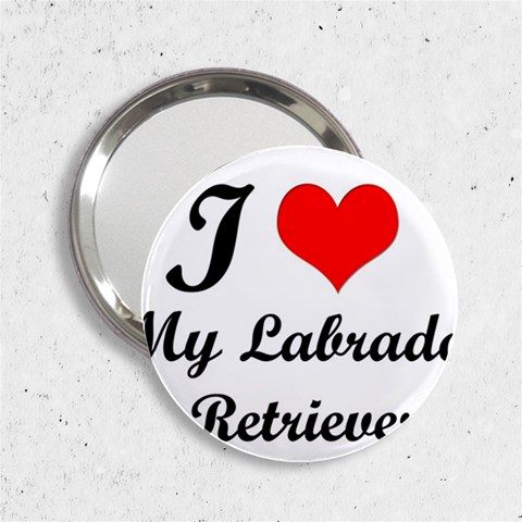 I Love My Labrador Retriever 2.25  Handbag Mirror from ArtsNow.com Front