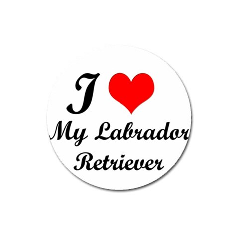 I Love My Labrador Retriever Magnet 3  (Round) from ArtsNow.com Front